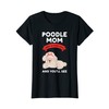 Damen Pudel Mom Chaos with my dog and you'll see
