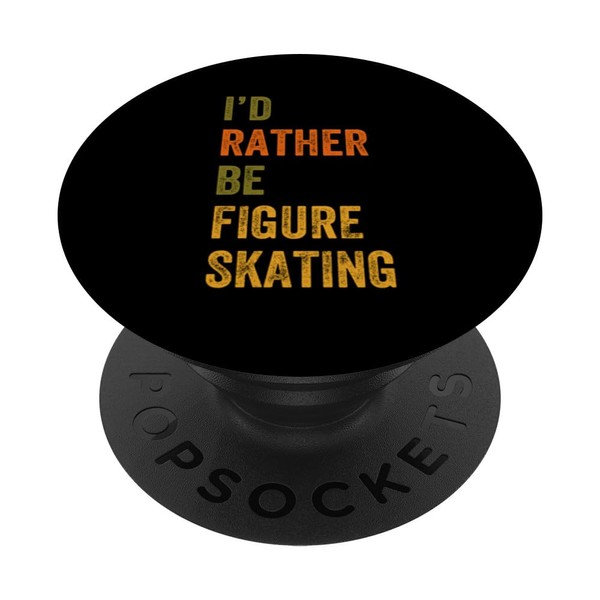 I'd Rather Be Figure Skating Ice Rink Sport PopSockets Standard