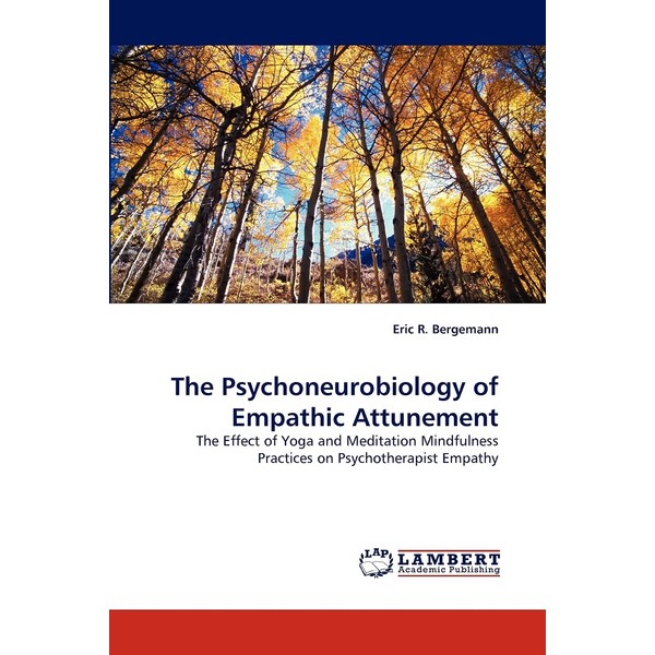 The Psychoneurobiology of Empathic Attunement: The Effect of Yoga and