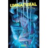 Unnatural Volume 3: Rebirth
