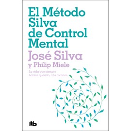 El Método Silva de Control Mental / The Silva Mind Control Method