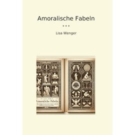 Amoralische Fabeln