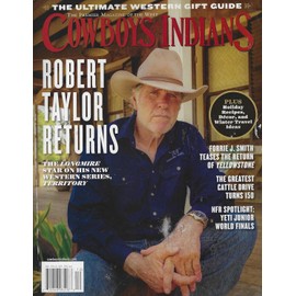 Cowboys & Indians Magazine (November December 2024 Issue) Robert Taylor