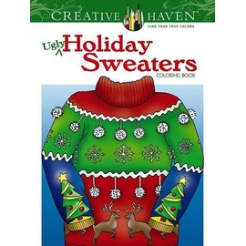 Creative Haven Ugly Holiday Sweaters Coloring Book (Creative Haven Coloring Books)