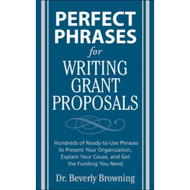 Perfect Phrases for Writing Grant Proposals (Perfect Phrases Series)