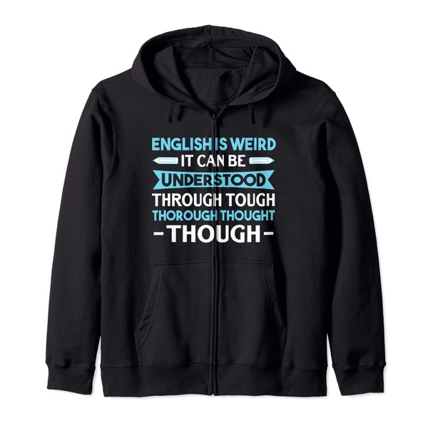 English Is Weird It Can Be Understood Funny Quote Teacher