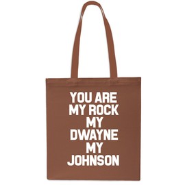 You are My Rock My Dwayne My Johnson Tote Shopping Gym Beach Bag 42cm x38cm, 10 litres-Small-Chestnut