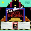 VARIOUS ARTISTS - MOVIES GO TO THE OPERA