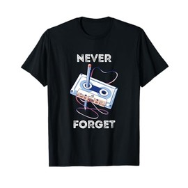 Never Forget Cassette Tape Old School Music Throwback Retro T-Shirt