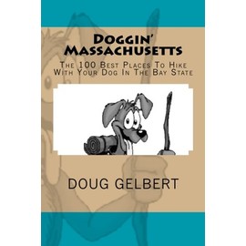 Doggin' Massachusetts: The 100 Best Places To Hike With Your Dog In The Bay State