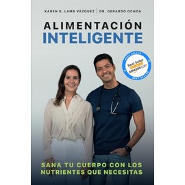 Alimentación inteligente: Sana tu cuerpo con los nutrientes que necesitas