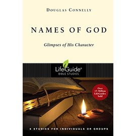 Names of God: Glimpses of His Character (Lifeguide Bible Studies)