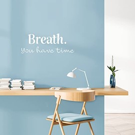 Vinyl Wall Art Decal - Breathe You Have Time - 9.5" x 25" - Modern Inspirational Positive Optimism Quote Sticker for Home Office Bedroom Living Room Decor