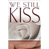 We Still Kiss