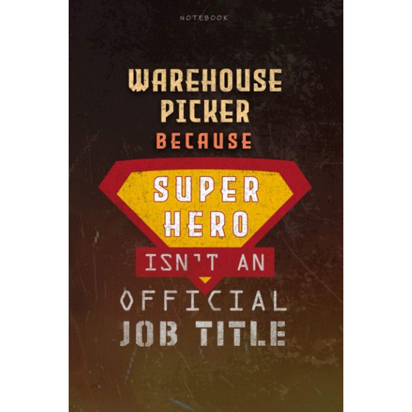 Notebook Warehouse Picker Because Superhero Isn't An Official Job Title