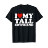 I Love My Tall Boyfriend Funny Matching Girlfriend Boyfriend T-Shirt
