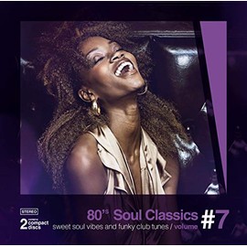 Vol. 7 (2cd 80s Soul Classics