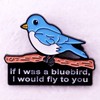 if I was a bluebird, I would fly to you