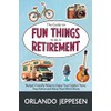 The Guide on Fun Things to do in Retirement: Budget-Friendly