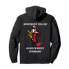 Motorcycle apparel, WHEREVER YOU GO ALWAYS MOVE FORWARD Pullover Hoodie