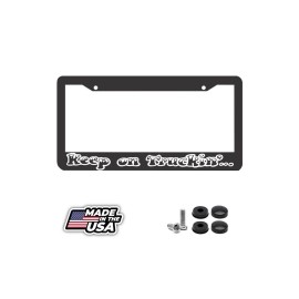KEEP ON TRUCKIN' TRUCKIN TRUCKING diesel truck License Plate Frame