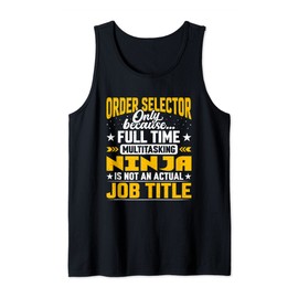 Order Selector Job Title - Order Puller Warehouse Selector Tank Top