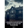 Urban Legends And Tales of Terror: 1