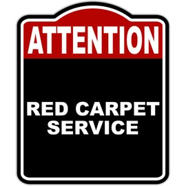 RED CARPET SERVICE Attention Red Black Aluminum Composite Sign 20 x 24 inches