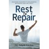 Rest to Repair: Unlocking the Secrets to Inflammation, Restorative Sleep,
