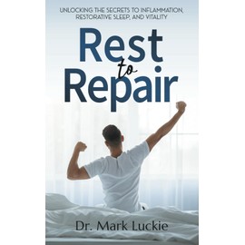 Rest to Repair: Unlocking the Secrets to Inflammation, Restorative Sleep, and Vitality