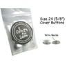 Cover Buttons - 5/8" (Size 24) - Wire Backs -