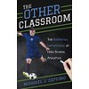 Other Classroom: The Essential Importance of High School Athletics