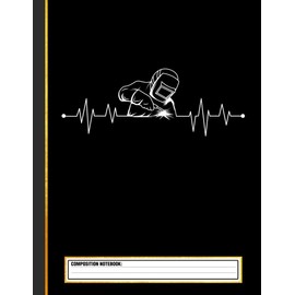 Welding Heartbeat Welder Helmet Metal Fabrication Fusing Composition Notebook