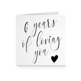 Anniversary Card for Him Her - Years Of Loving You (6 Years)