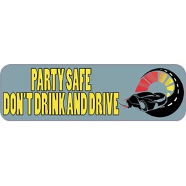10x3 Party Safe Bumper Sticker Car Door Truck Window Safety Decal Sign Stickers