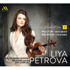 Liya Petrova: Momentum 1: Walton: Violin Concerto/Respighi: Violin Sonata