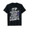 ITP Awareness Ribbon Blood Immune Thrombocytopenia Platelets T-Shirt