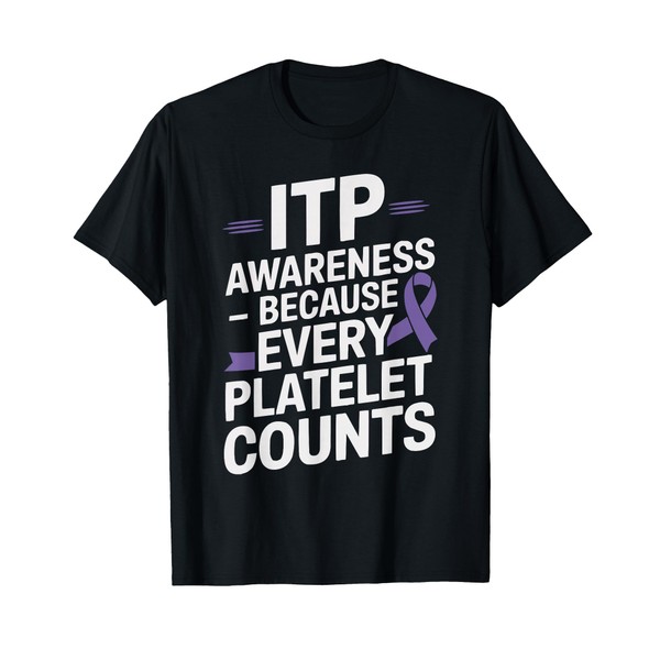 ITP Awareness Ribbon Blood Immune Thrombocytopenia Platelets T-Shirt