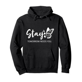Stay Tomorrow Needs You Semicolon Mental Health Support Pullover Hoodie