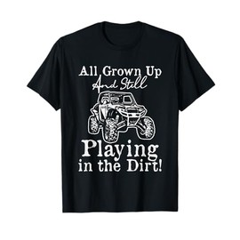 Retro All Grown Up & Still Playing In Dirt Mudding Life T-Shirt