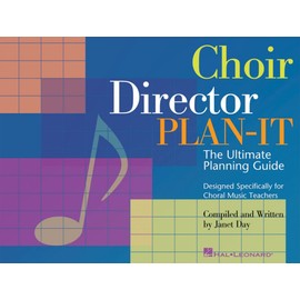Hal Leonard Choir Director Plan-It (The Ultimate Planning Guide for Choral Music Teachers) RESOURCE BK