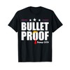 Bulletproof Trump 2024 T-Shirt