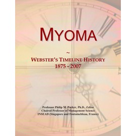 Myoma: Webster's Timeline History, 1875 - 2007