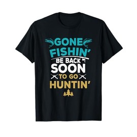 Funny Fishing Hunter Hunting Fisherman Gift T-Shirt
