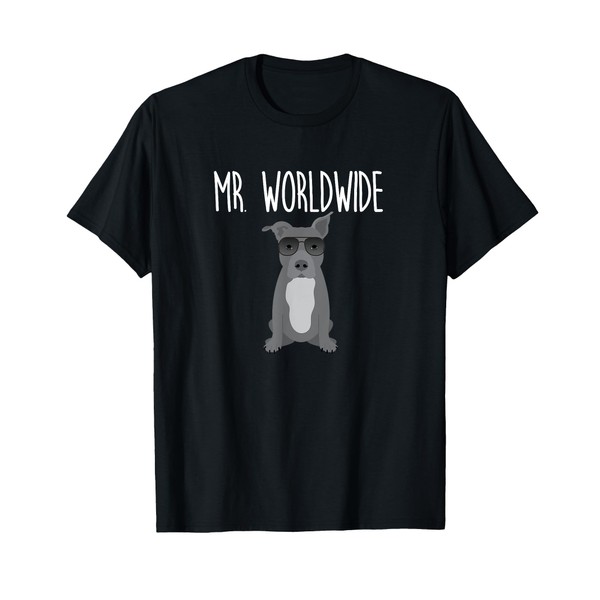 Mr. Worldwide Funny Pitbull TShirt T-Shirt