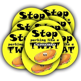 Funny Rude Car Bumper Stickers - Stop Parking Like a TW'T - Funny Joke Window Sticker - for People with Bad Parking - Joke Prank Parking Notice Ticket (15)