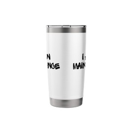 I Am Low Maintenance Funny White Lie Party Idea Stainless Steel Insulated Tumbler
