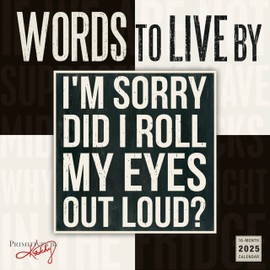 Words to Live By 2025 Wall Calendar — Primitives by Kathy, 16-Month Inspirational Calendar, 12" x 12"