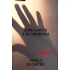 DOM CAIXOTE E OS MONSTROS: Teatro