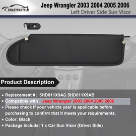 CRAZYPARTS Driver Left Side Sun Visor Compatible with Jeep Wrangler 2003 2004 2005 2006 Sun Shade Replacement # 5HD811X9AC Black